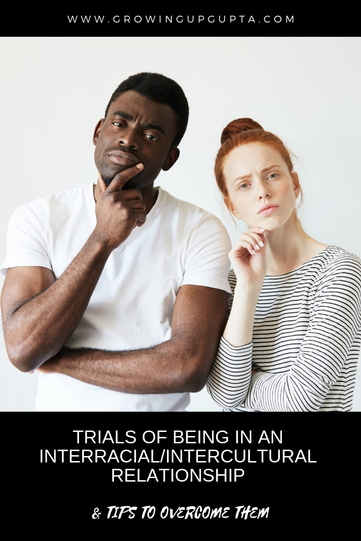 Trials Of Being In An Interracial/Intercultural Relationship