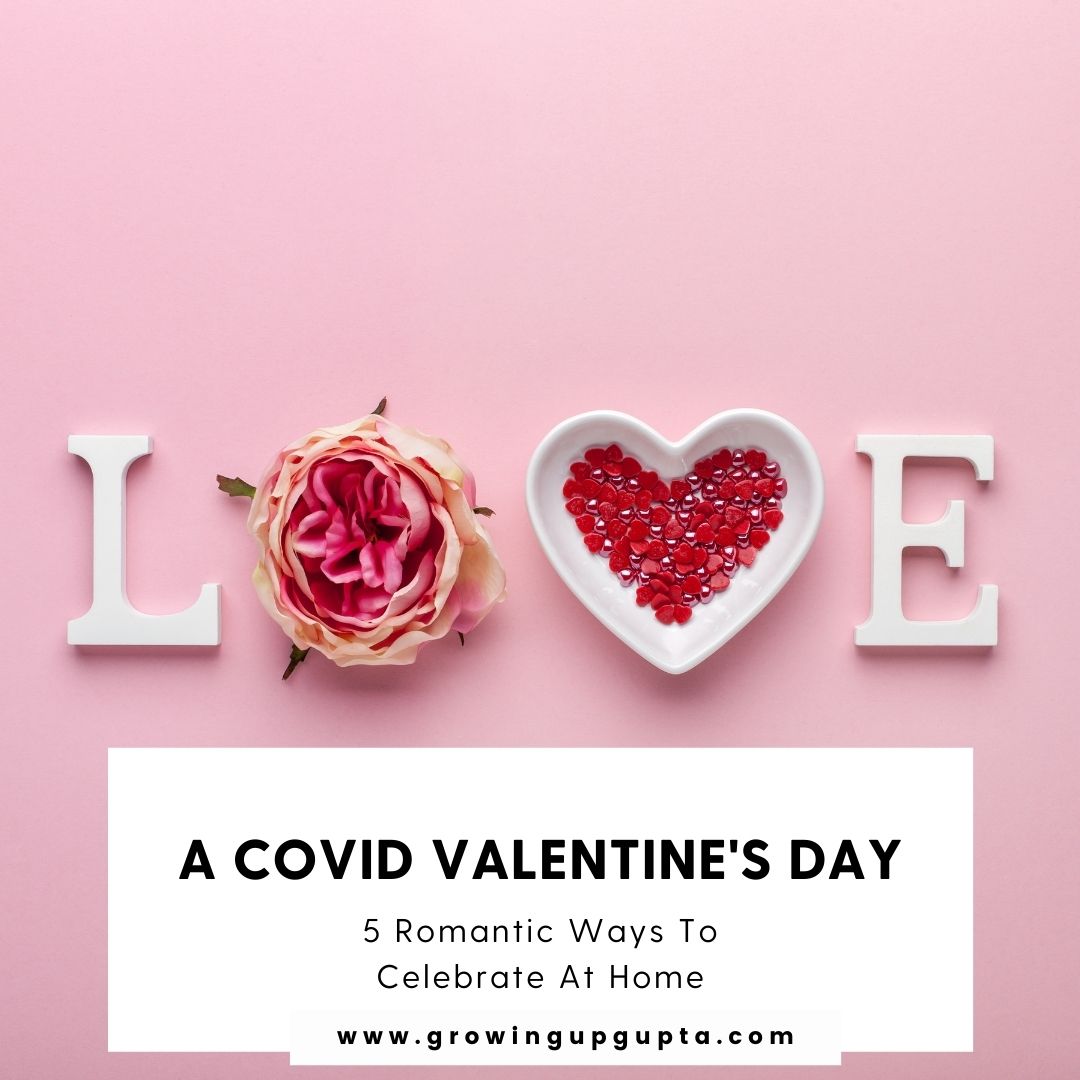 A COVID Valentine’s Day. 5 Romantic Ways to Celebrate Valentine’s Day at Home