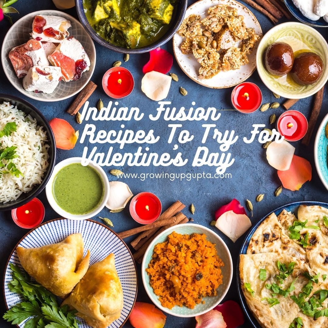 Indian Fusion Recipes To Try For Valentine’s Day