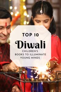 Top 10 Diwali Children’s Books To Illuminate Young Minds