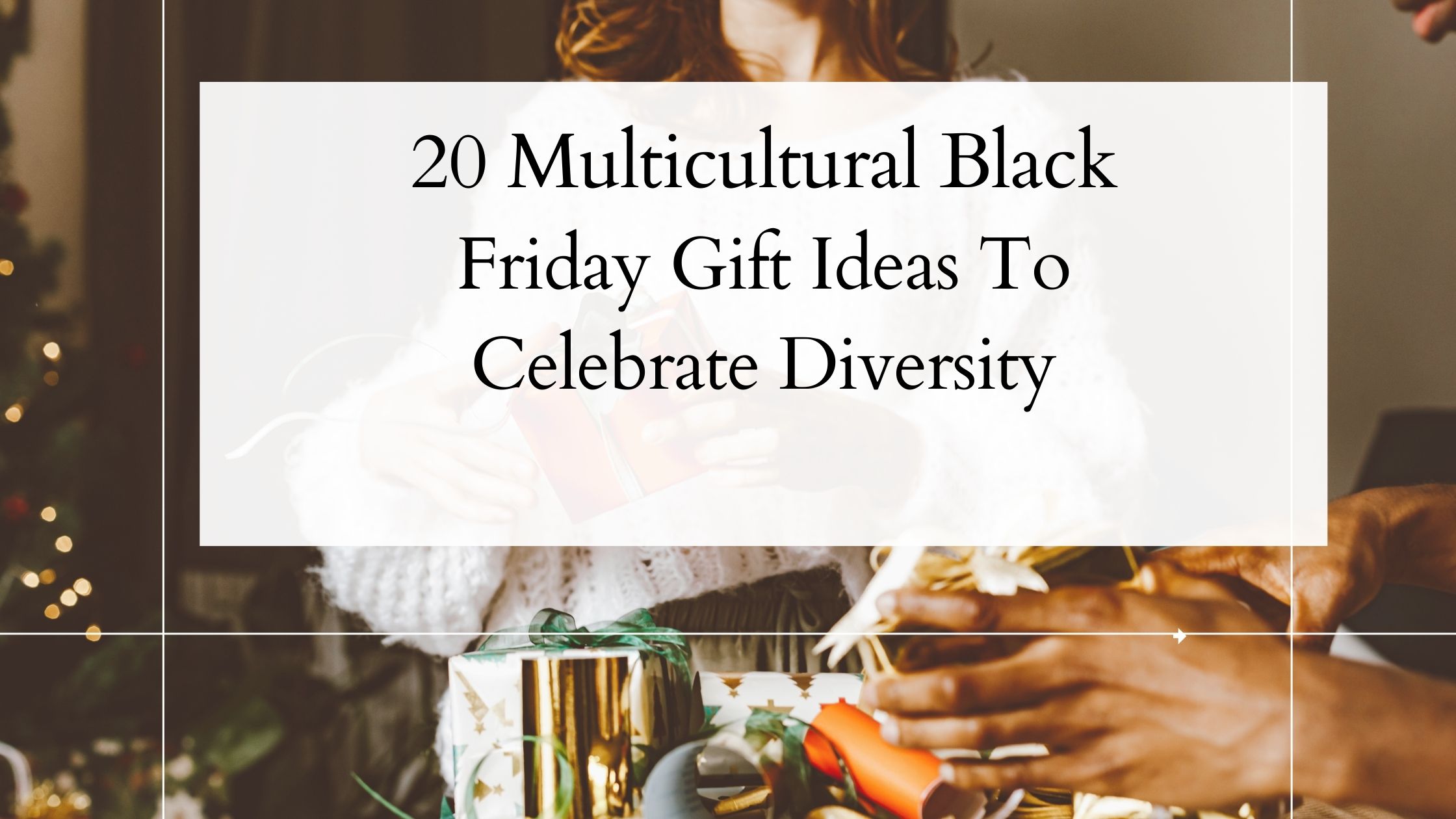 20 Multicultural Black Friday Gift Ideas To Celebrate Diversity